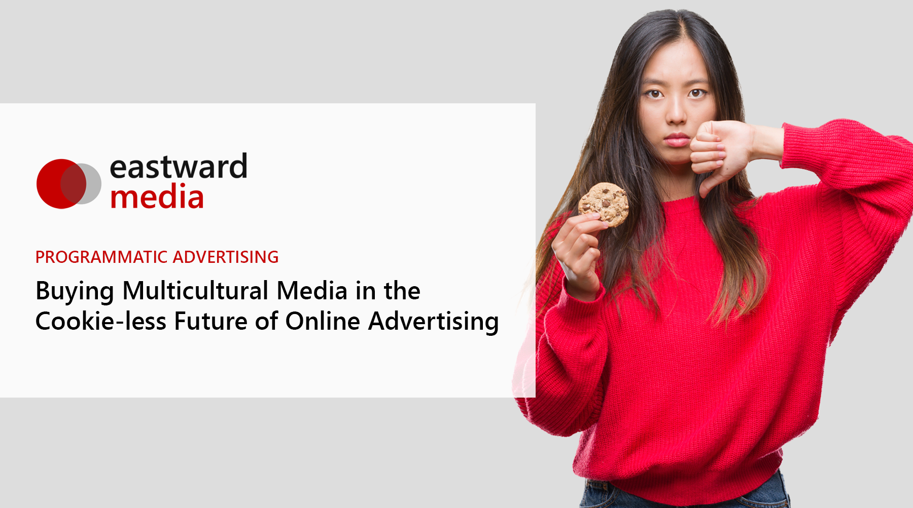Multicultural Marketing without third-party cookies Eastward Media